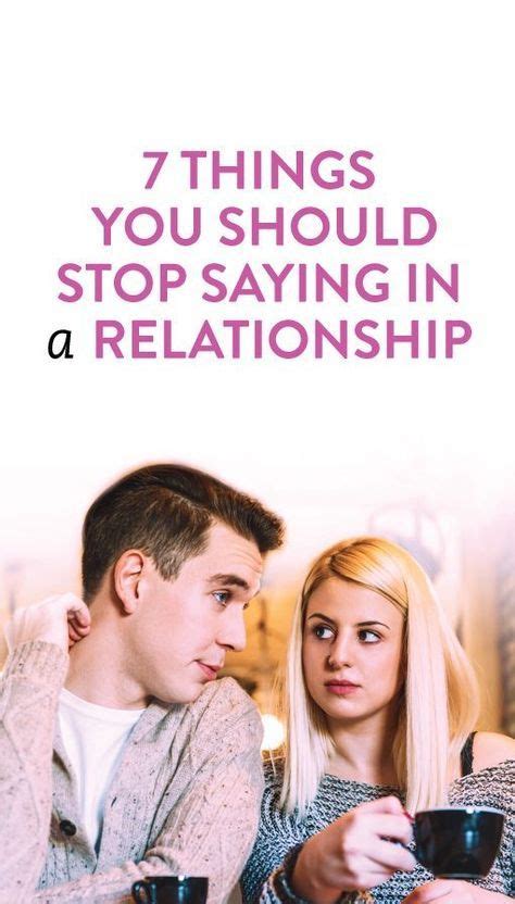 7 Things You Need To Stop Saying To Your Partner Relationship Tips
