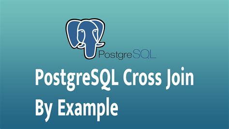 PostgreSQL Cross Join By Example