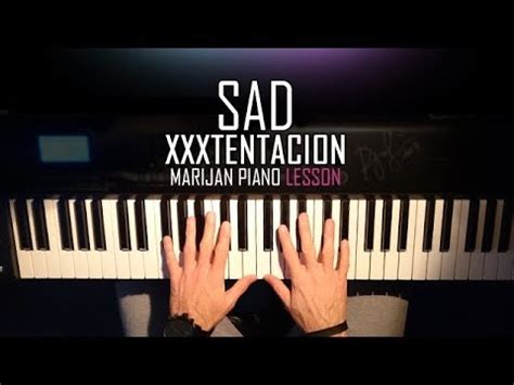 How To Play Xxxtentacion Sad Piano Tutorial Lesson Sheets Youtube