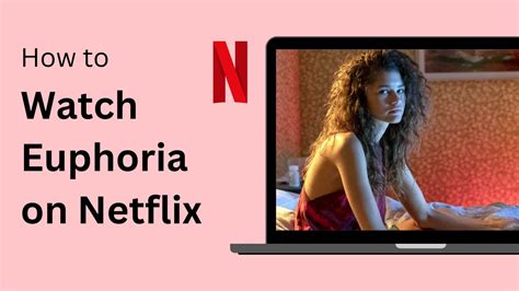 How To Watch Euphoria On Netflix Youtube