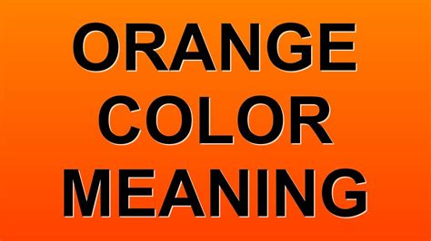 Orange Color Meaning Youtube