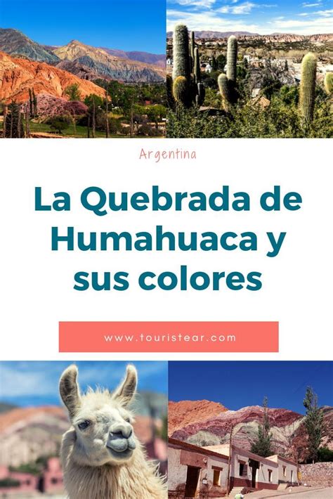 Conoce La Quebrada De Humahuaca Y Descubre Sus Cerros De Colores El