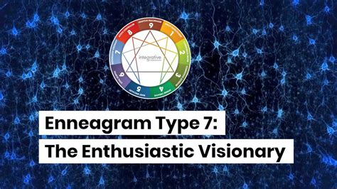 Enneagram Type 7 The Enthusiastic Visionary Youtube