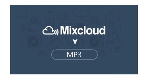 Best Mixcloud to MP3/M4A Downloader-Download MixCloud Songs/Radio/DJ Mix