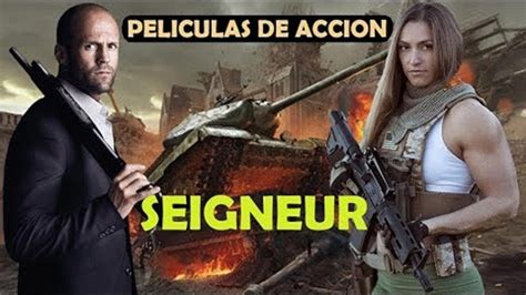 ESTRENO MEJOR PELICULAS DE ACCION 𝑺𝑬𝑰𝑮𝑵𝑬𝑼𝑹 Pelicula Completa en Español Latino YouTube