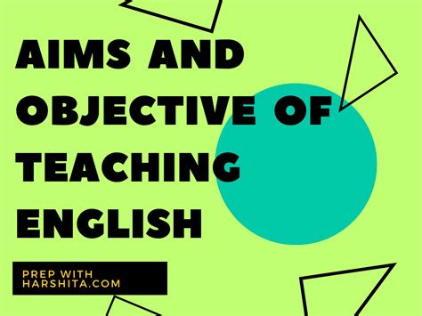 Aims And Objectives Of Teaching English Prep With Harshita