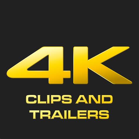 4k Clips And Trailers Youtube