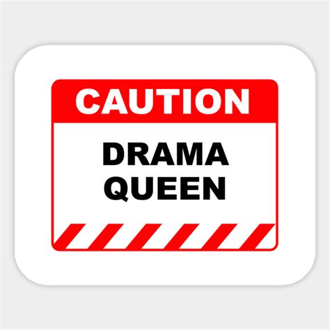 Funny Human Caution Label Drama Queen Warning Sign Satire Sticker