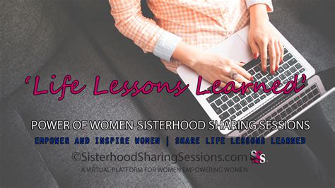 Share Your Lesson Power Of Women Sisterhood Sharing Sessions