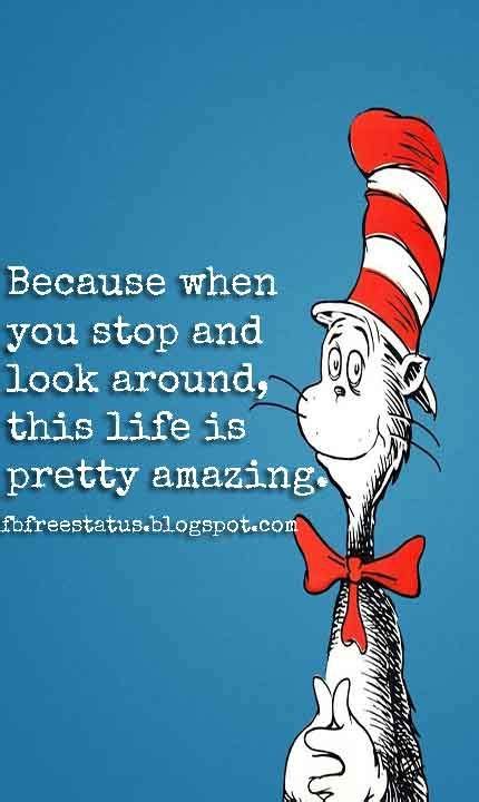 Dr Seuss Quotes About Life Stop Thinking About How It Could Should Be