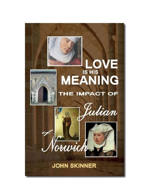 Mystic Catholicism Julian Of Norwich Theology John Skinner