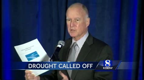 Gov Brown Lifted His Drought Declaration Friday For Most Of The State