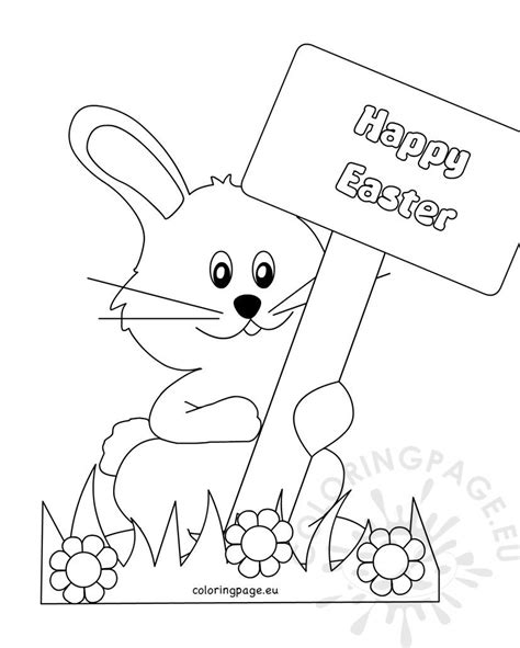 Lots of free easter colouring pages to print and fun for the kids to colour. Printable Happy Easter Bunny with Sign - Coloring Page