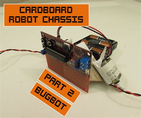 Cardboard Chassis For Cheap Robots 2 Bugbot 10 Steps With Pictures