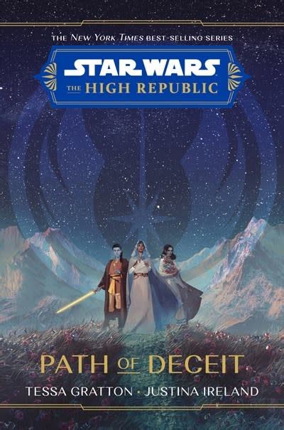 Disney Lucasfilm Press Star Wars The High Republic Path Of Deceit
