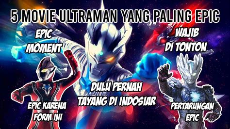 Sebelum Azab Indosiar Menyerang Movie Ultraman Yang Paling Epic