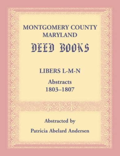 Montgomery County Maryland Deed Books Libers L M N Abstracts 1803