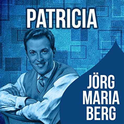 Patricia By Jörg Maria Berg On Amazon Music Uk