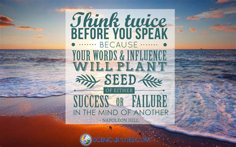 Think Twice Before You Speak Scenic Quotes