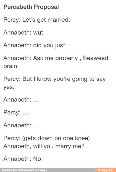 Percabeth Proposal Percy Let S Get Married Annabeth Wut Annabeth