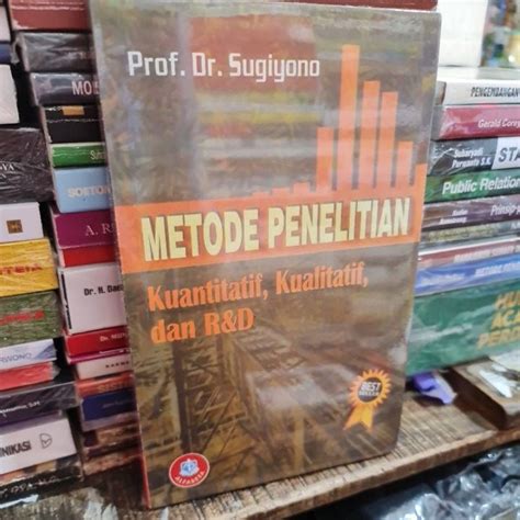Jual Metode Penelitian Kuantitatif Kualitatif Dan R D By Prof Dr Sugiyono Shopee Indonesia