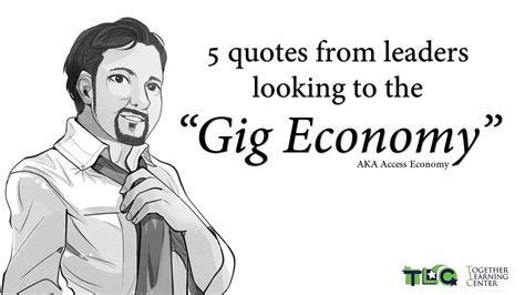 The Gig Economy 5 Leaders Quotes Youtube