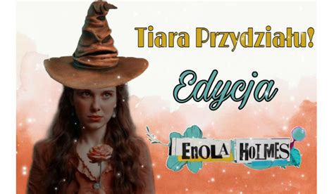 Tiara Przydziału Edycja Enola Holmes Samequizy