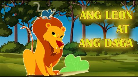 Ang Leon At Ang Daga Maikling Kuwento Pabula Youtube
