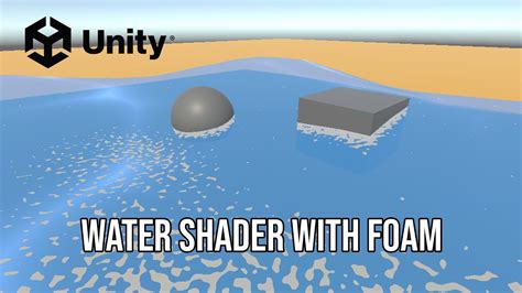 How To Make A Water Shader With Foam In Unity With Urp Tutorial