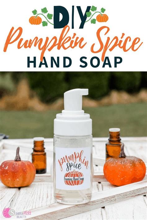 Pumpkin Spice Fall Foaming Hand Soap Recipe Hand Soap Recipe Foaming