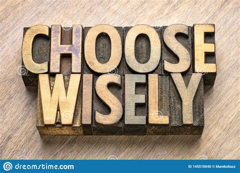 Choose Wisely Word Abstract In Wood Type Stock Photo