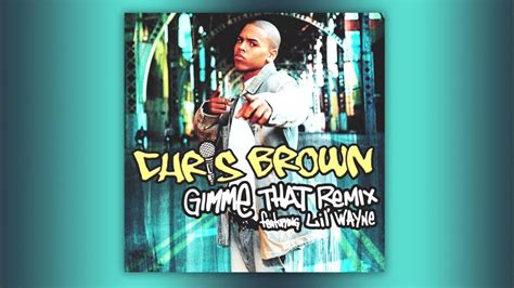 Chris Brown Gimme That Feat Lil Wayne Funkymix Youtube