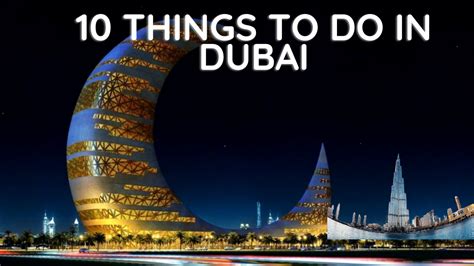 The Top 10 Things To Do In Dubai