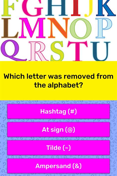 Which Letter Was Removed From The Trivia Answers Quizzclub