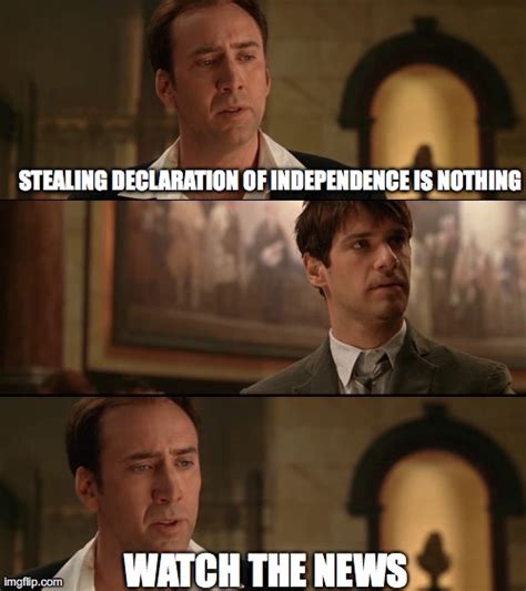 Steal The Declaration Of Independence Memes Gifs Imgflip