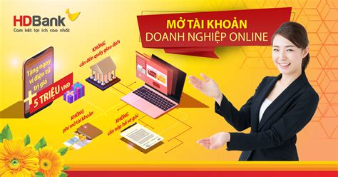 Once you've signed up for business banking online, you can download our mobile banking app and bank wherever your business takes you. HDBank pioneers in opening an online business bank accounts