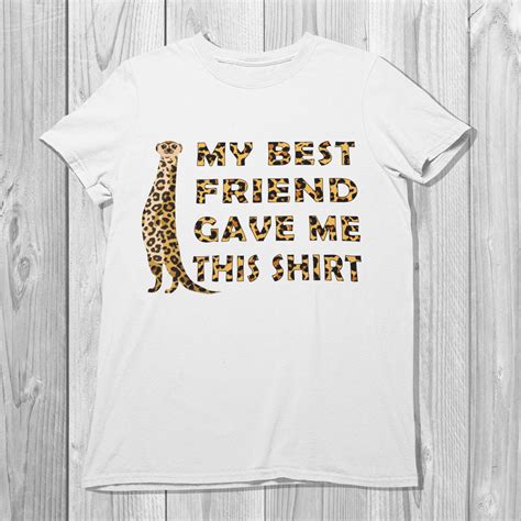 My Best Friend Gave Me This Shirt Leopard Cheetah Print Etsy