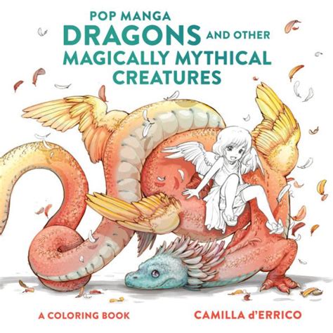 Pop Manga Dragons And Other Magically Mythical Creatures A Coloring