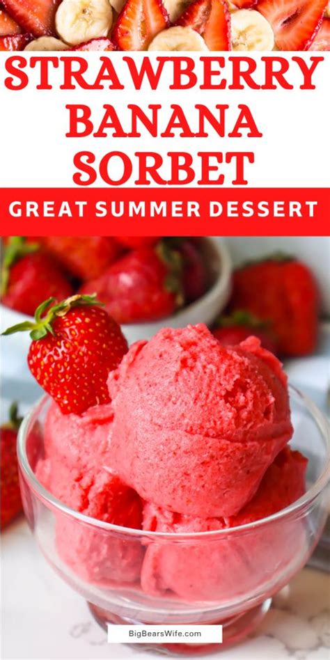 We Love Making Strawberry Banana Sorbet In The Summer With Fresh Summer