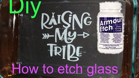 How To Etch On Glass Using Armour Etch And Cricut Youtube
