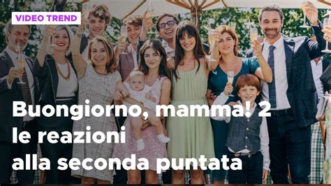 Buongiorno Mamma Seconda Puntata Riassunto E Reazioni Social