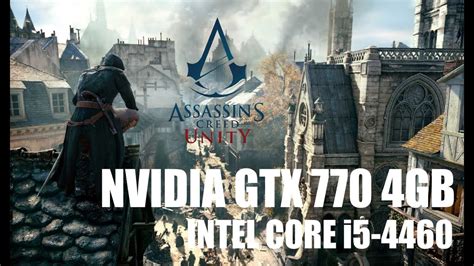 Assassin S Creed Unity NVIDIA GeForce GTX GB Ultra Test YouTube