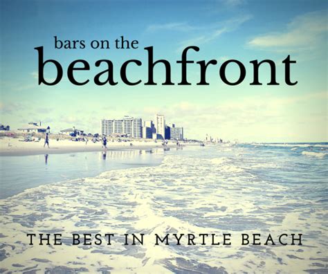 Best Beachfront Bars In Myrtle Beach Ihg Travel Blog