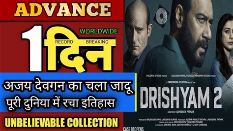 Drishyam 2 Advance Booking Report Drishyam 2 Box Office Collection