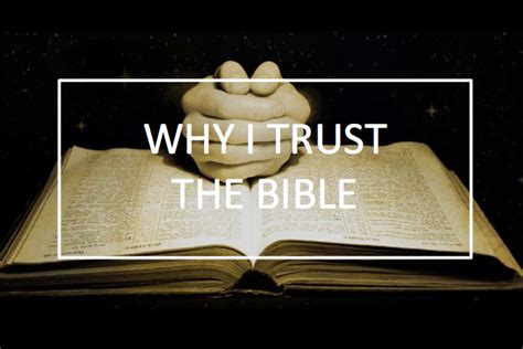 Why I Trust The Bible
