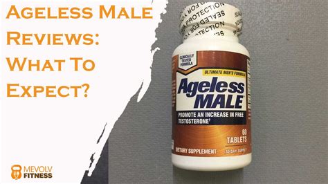 Ageless Male Reviews What To Expect Side Effects Mevolv