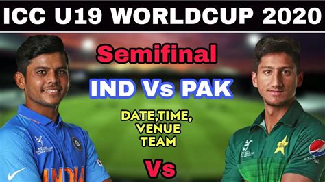 Icc U19 World Cup 2020 India Vs Pakistan 1st Semifinal Match Date