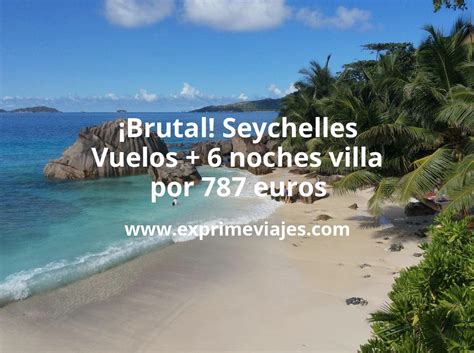 Seychelles Vuelos Noches En Villa Por Euros