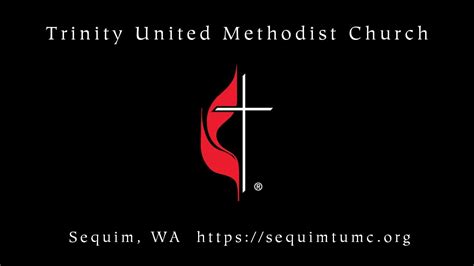 Trinity United Methodist Church Sequim Service For April 5 2020