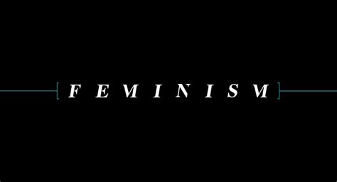 Feminism Includes Everything From Environmentalism To Palestinian
